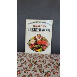 Make Friends With Your Annuals